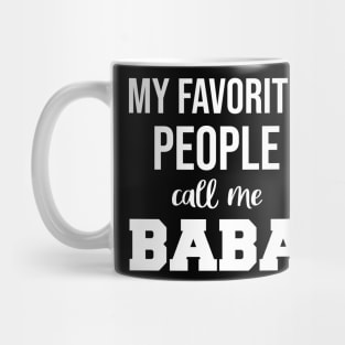 My Favorite People Call Me Baba Fathers Day Mug